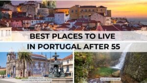 Best Places to Live in Portugal After 55 - My Personal Guide