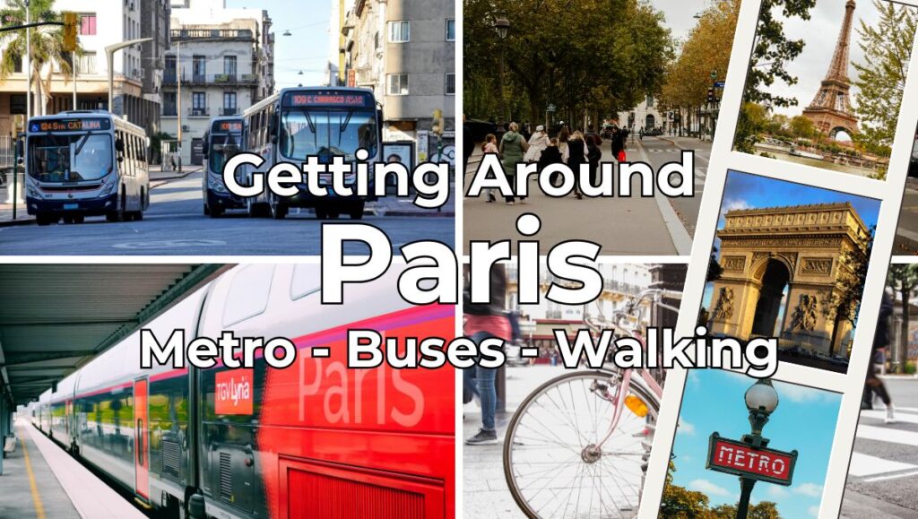 Getting Around Paris - Metro - Buses - Walking