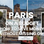 Paris on a Budget - How to Save Money Without Missing Out