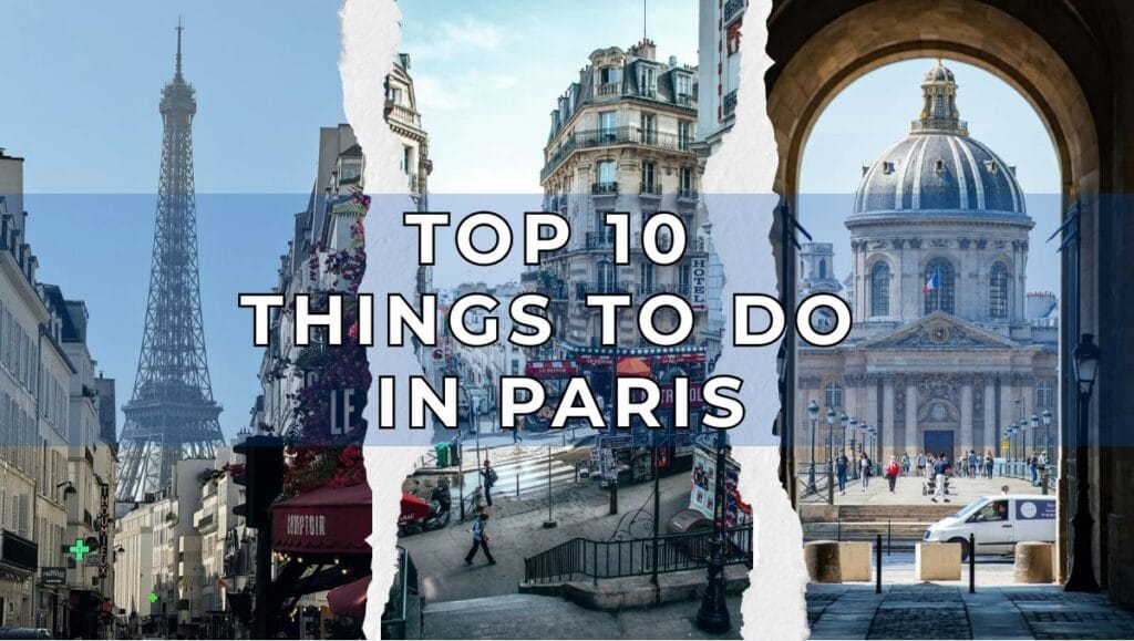 Top 10 Things to Do in Paris