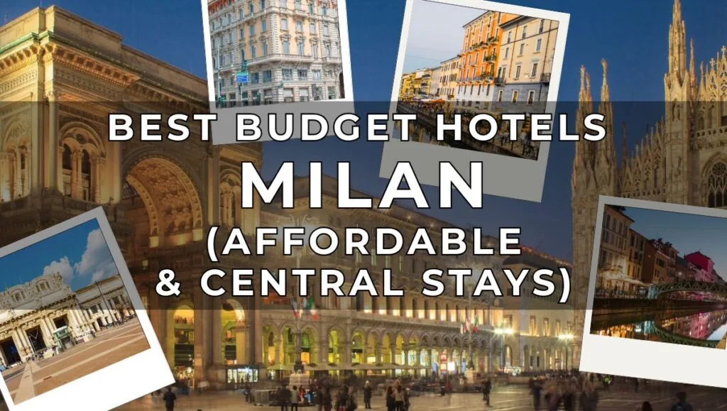 Best Cheap Travel Destinations & Budget Hotels 17 Best Budget Hotels in Milan Italy - Affordable and Central Stays