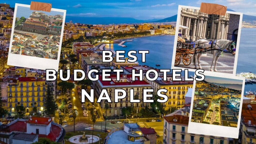 Best Budget Hotels in Naples Italy - Affordable Stays
