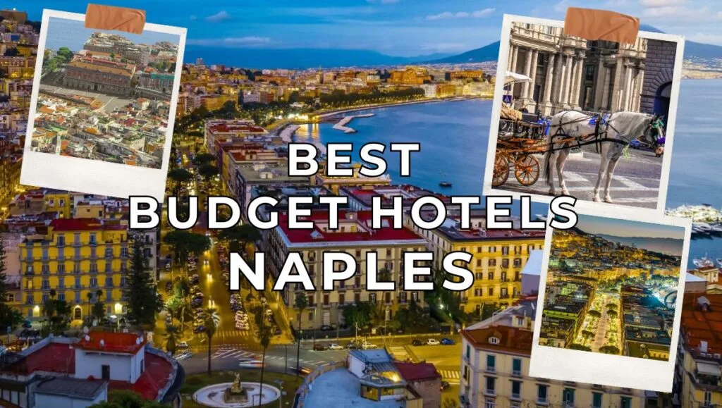 Best Cheap Travel Destinations & Budget Hotels 19 Best Budget Hotels in Naples Italy - Affordable Stays