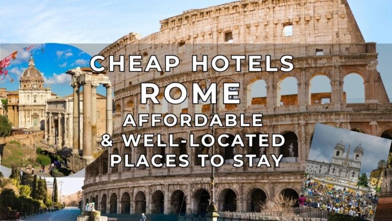 Cheap Hotels in Rome - Affordable and Well Located Places to Stay