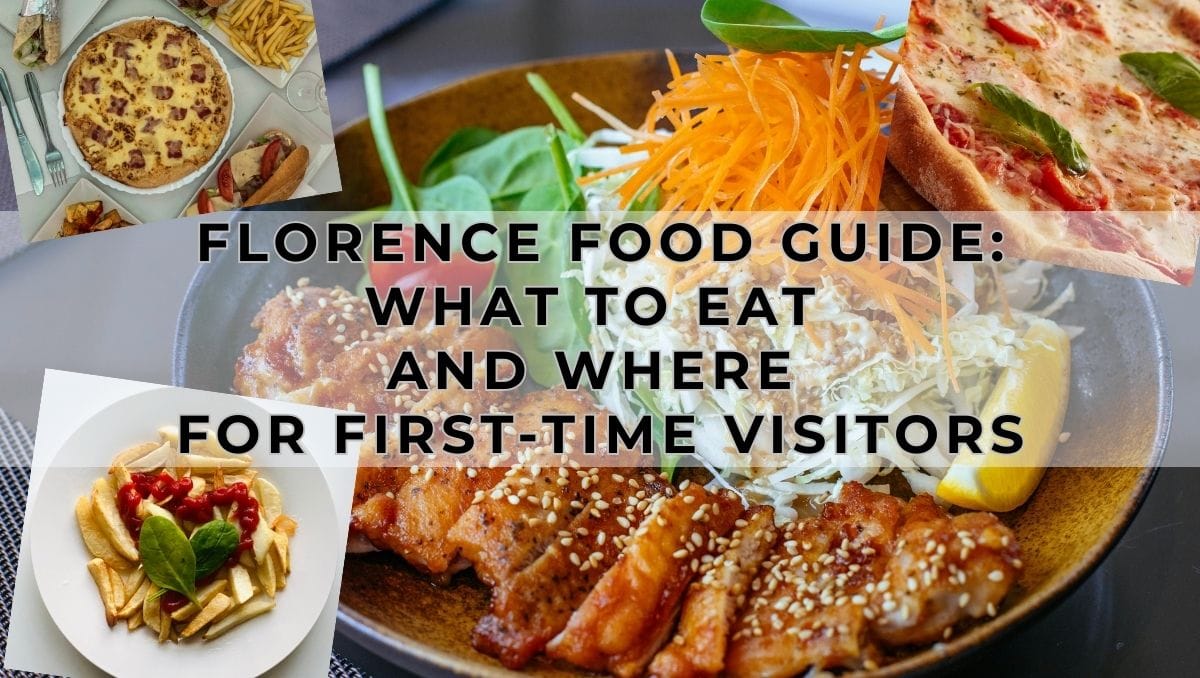 Florence Food Guide - What to Eat and Where - First-Time Visitors