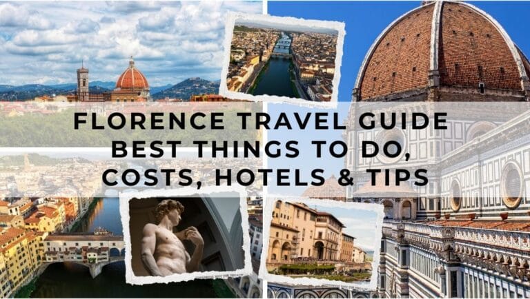 Florence Travel Guide - Best Things to Do - Costs - Hotels - Travel Tips