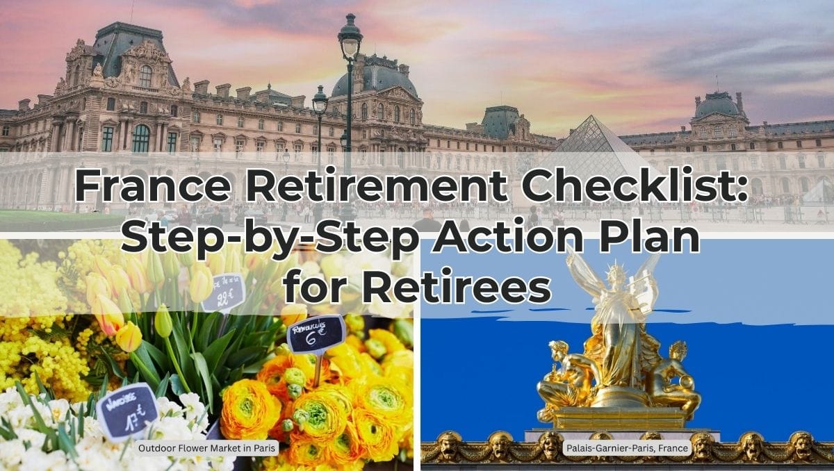 France Retirement Checklist- Step-by-Step Action Plan for Retirees