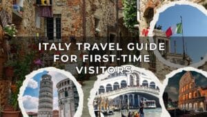 Italy Travel Guide for First-Time Visitor