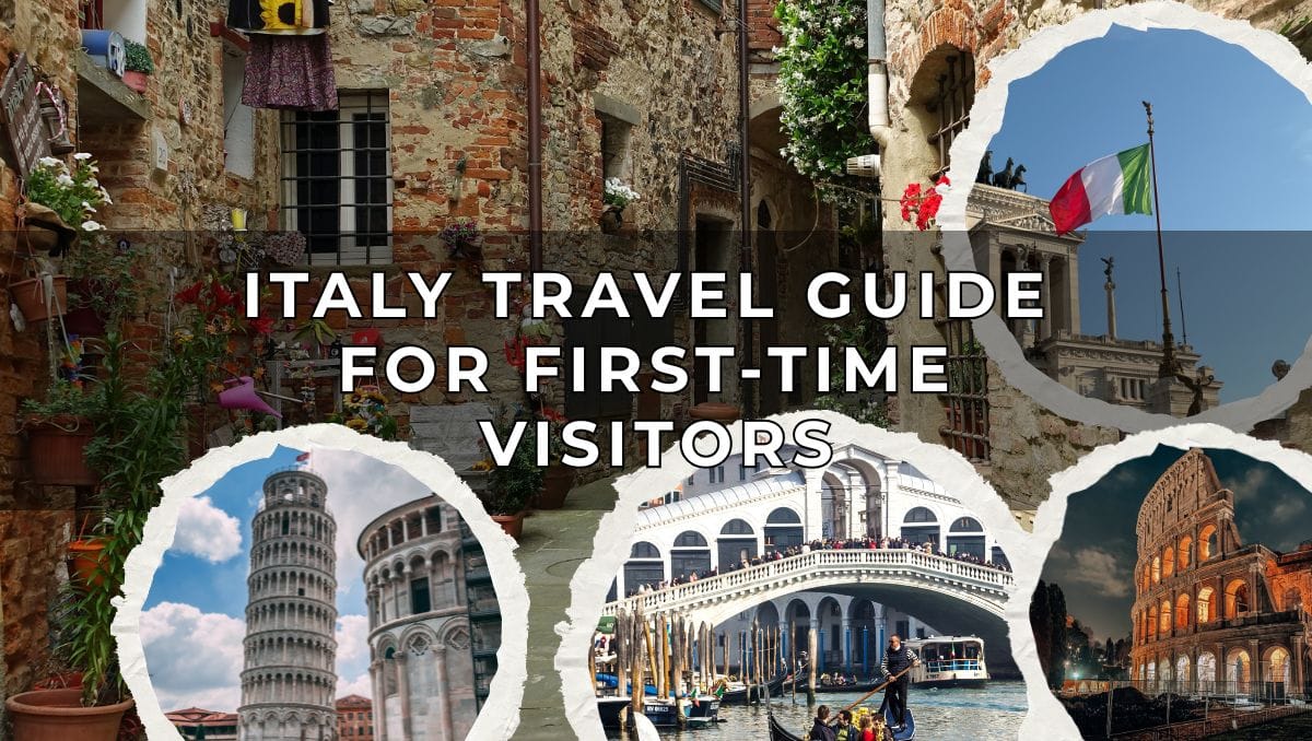 Italy Travel Guide for First-Time Visitor