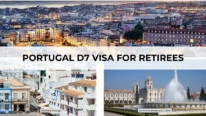 Portugal D7 Visa For Retirees