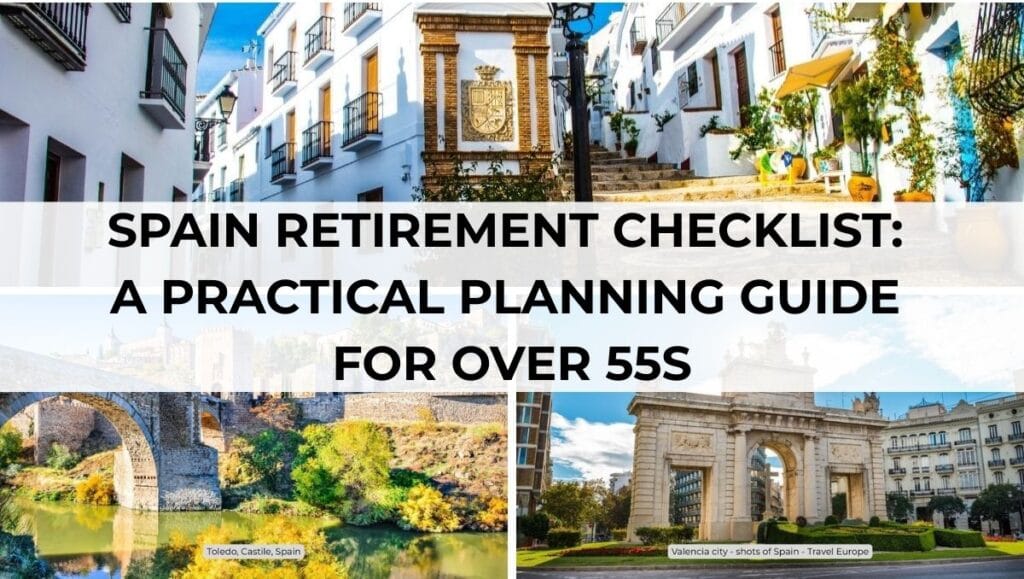 Spain Retirement Checklist - A Practical Planning Guide for Over 55s