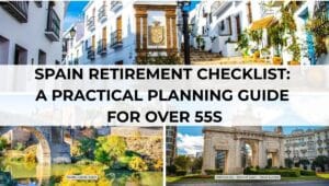 Spain Retirement Checklist - A Practical Planning Guide for Over 55s