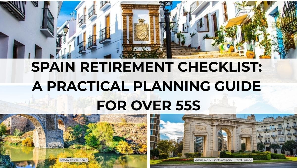 Spain Retirement Checklist: A Practical Planning Guide for Over 55s 1 Spain Retirement Checklist - A Practical Planning Guide for Over 55s
