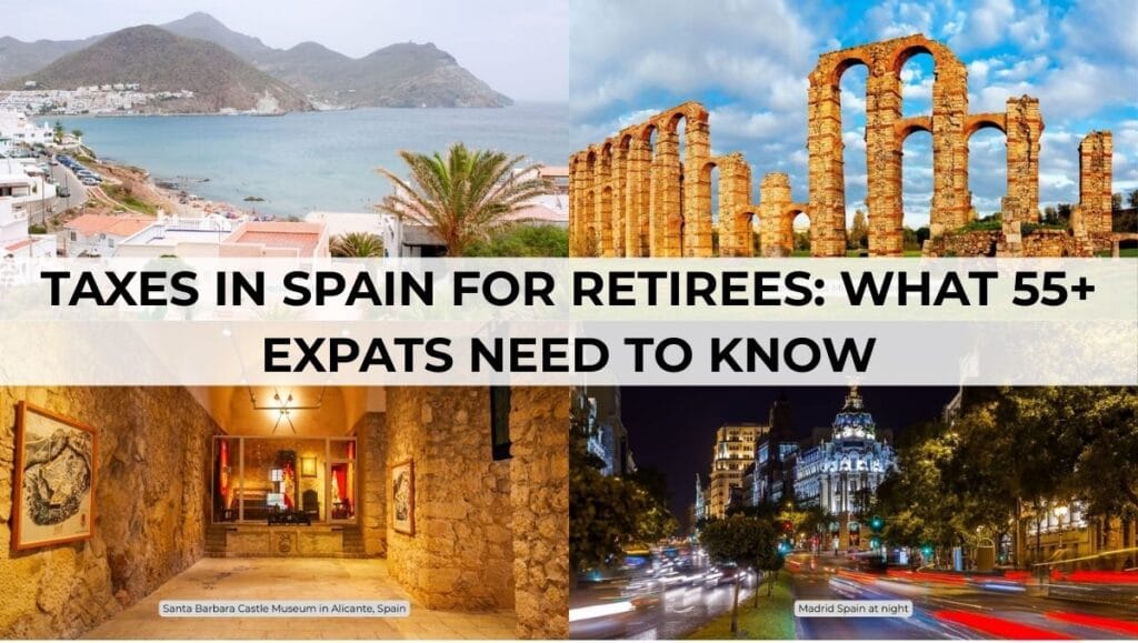 Taxes in Spain for Retirees - What 55+ Expats Need to Know