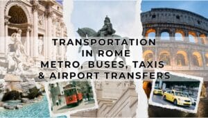 Transportation in Rome - Metro - Buses - Taxis - Airport Transfers