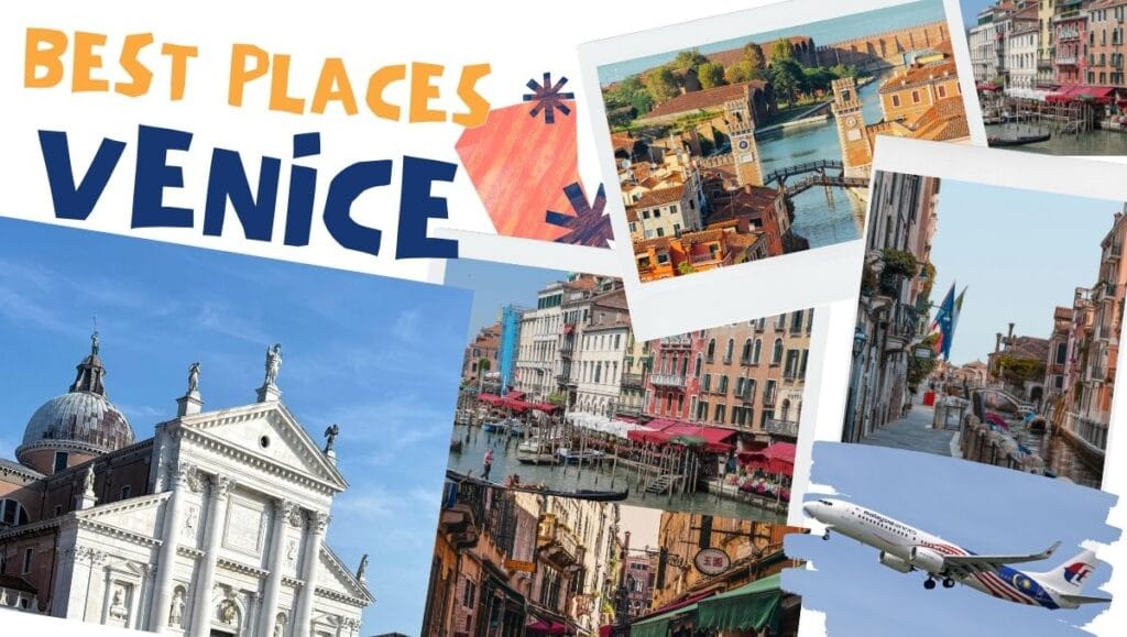 Best Places to Visit in Venice