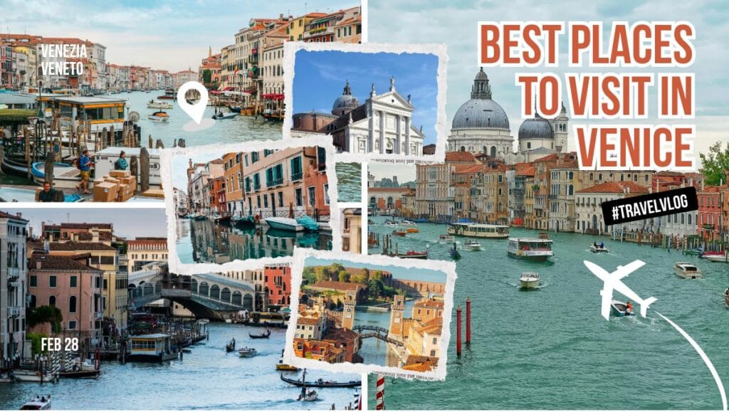 Best Places to Visit in Venice Venezia