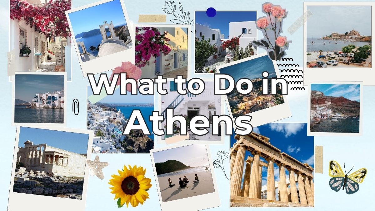 What to Do in Athens Greece 1 What to Do in Athens