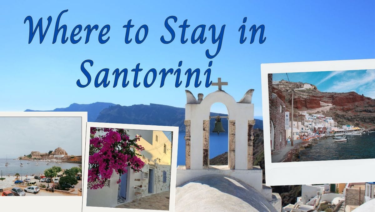Where to Stay in Santorini