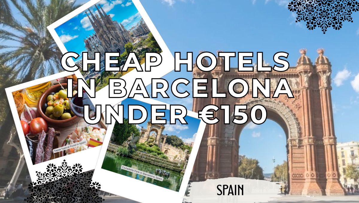 Cheap Hotels in Barcelona Under €150 (Best Budget Hotels)