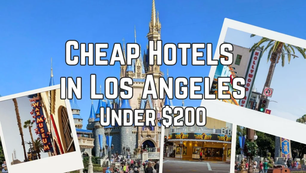Best Cheap Travel Destinations & Budget Hotels 35 Cheap Hotels in Los Angeles Under $200