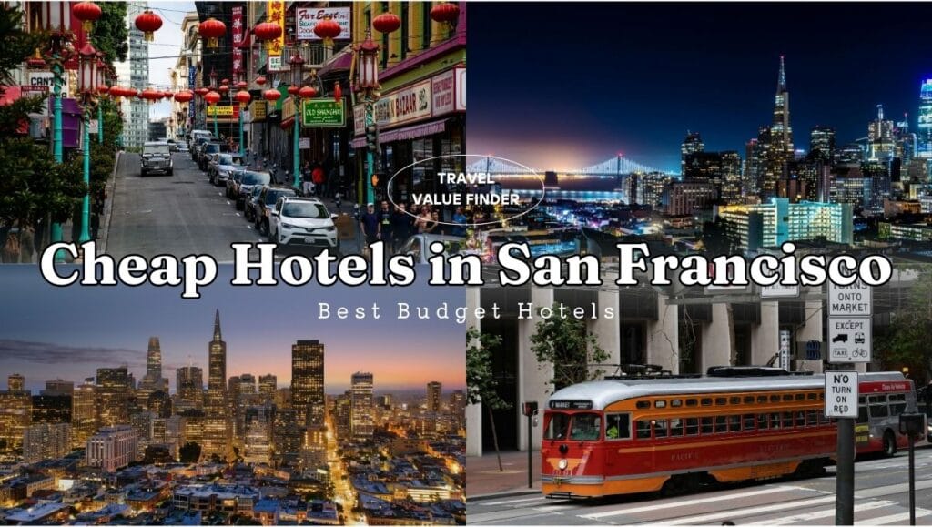 Cheap Hotels in San Francisco Under 200 on a Budget