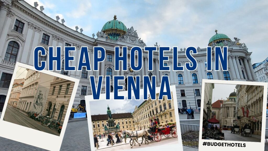 Cheap Hotels in Vienna - Best Budget