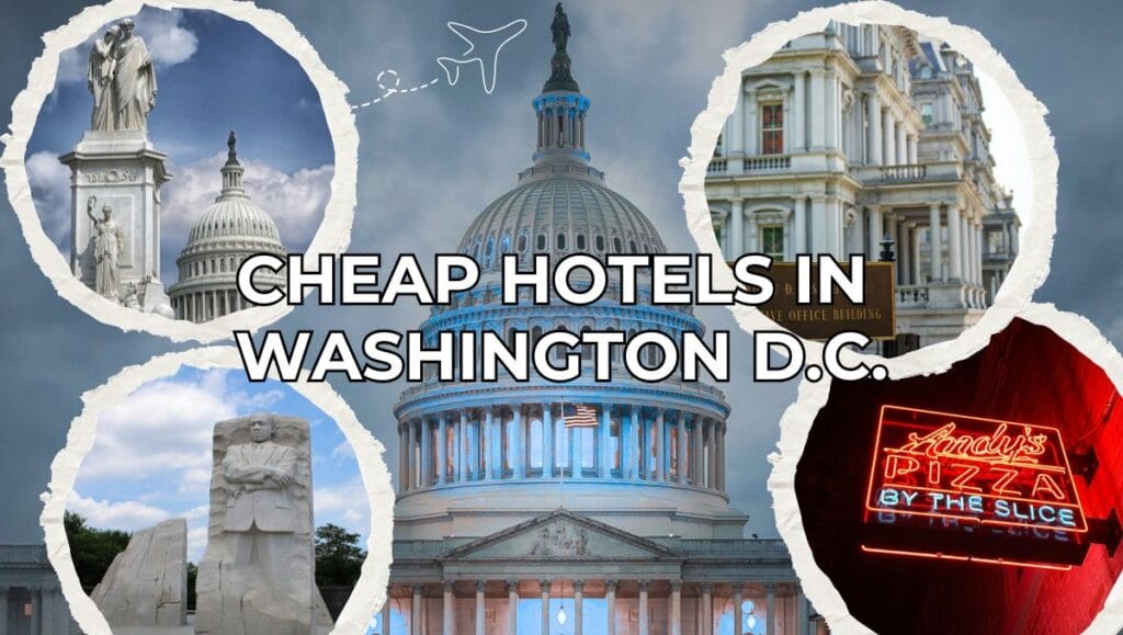 Cheap Hotels in Washington DC Under $200 – Budget Hotels Near the National Mall 2 Cheap Hotels in Washington DC USA