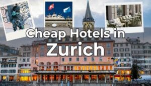 Cheap Hotels in Zurich Best Places