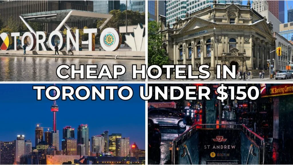Best Cheap Travel Destinations & Budget Hotels 45 Cheap Hotels in Toronto Under $150 - Best Budget Stay