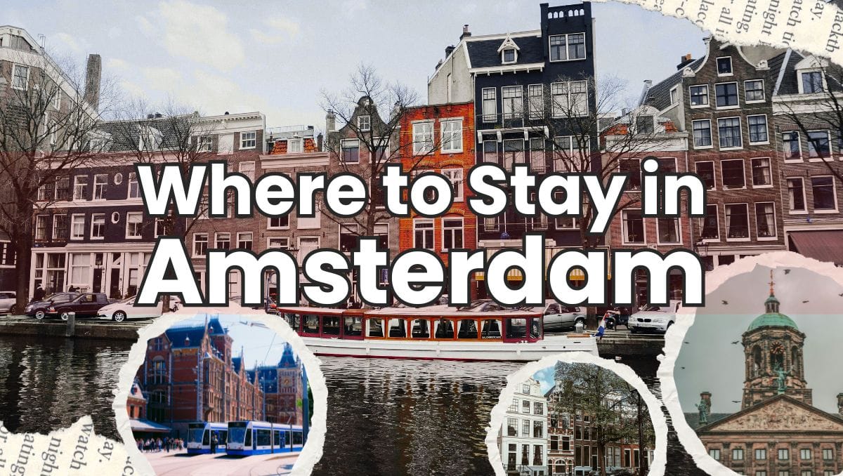 Where to Stay in Amsterdam: Best Areas & Neighborhood Guide (2026) 1 Where to Stay in Amsterdam on a Budget