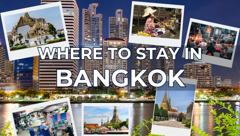Where to Stay in Bangkok - Best Areas, Hotels & Neighborhoods for Every Budget