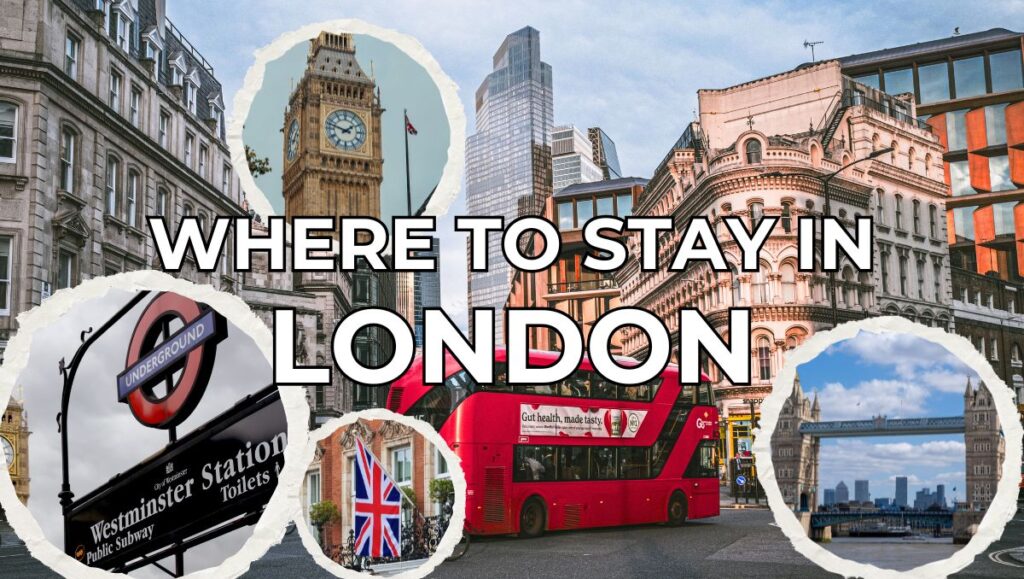Where to Stay in London (2026 Guide): Best Areas, Hotels & Neighborhoods for Every Budget 2 Where to Stay in London - Best Areas and Neighborhoods for Every Traveler