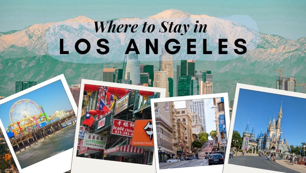 Where to Stay in Los Angeles Best Areas
