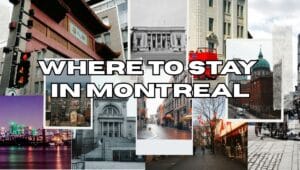 Where to Stay in Montreal Canada