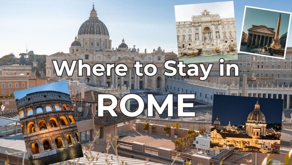 Where to Stay in Rome Best Areas and Neighborhoods for Every Traveler