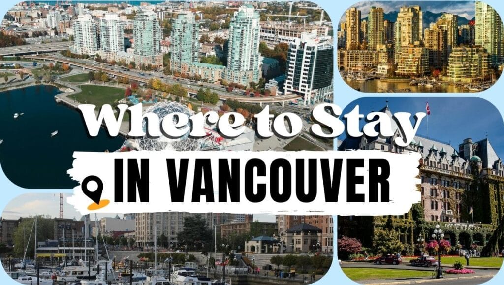 Where to Stay in Vancouver: Best Areas & Hotels for First-Time Visitors 3 Where to Stay in Vancouver - Best Neighborhoods