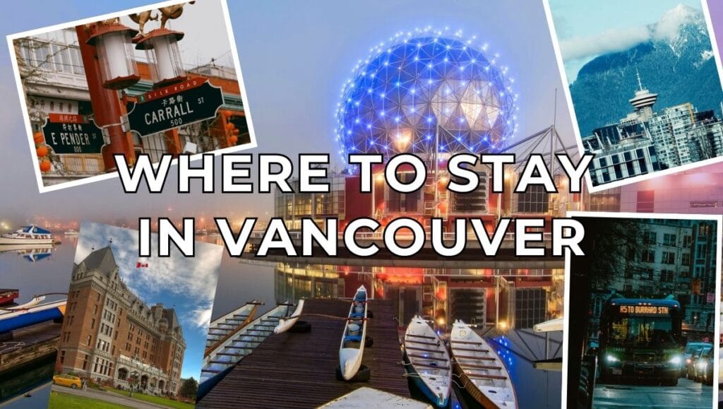 Where to Stay in Vancouver: Best Areas & Hotels for First-Time Visitors 1 Where to Stay in Vancouver First-time Visitor