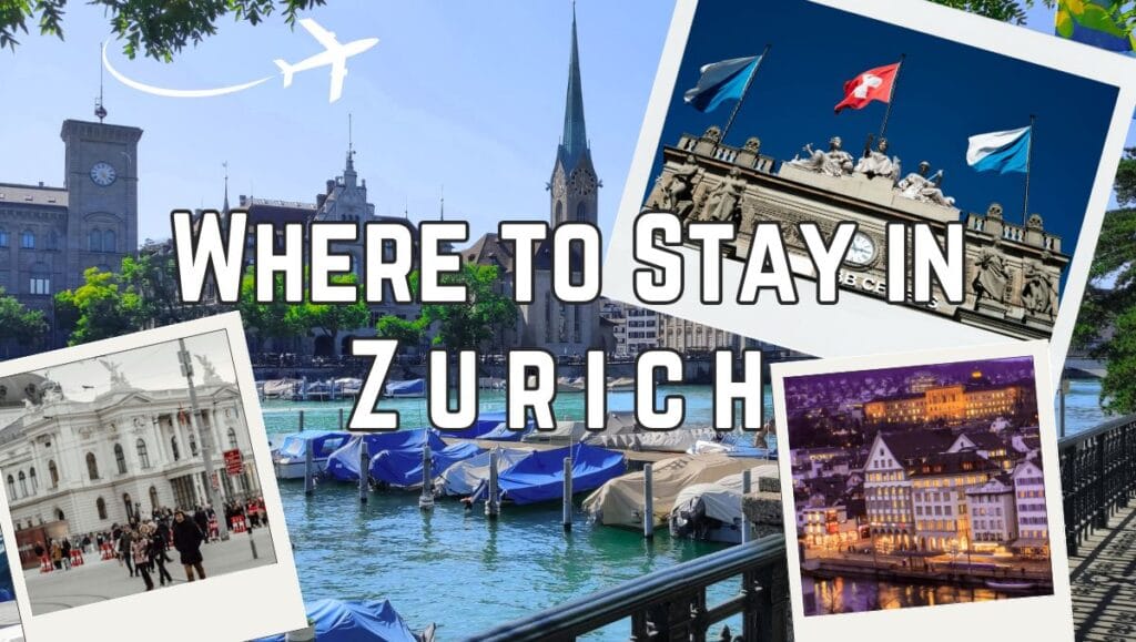 Where to Stay in Zurich Best Places