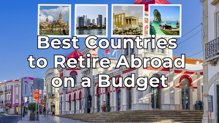 Best Countries to Retire Abroad on a Budget