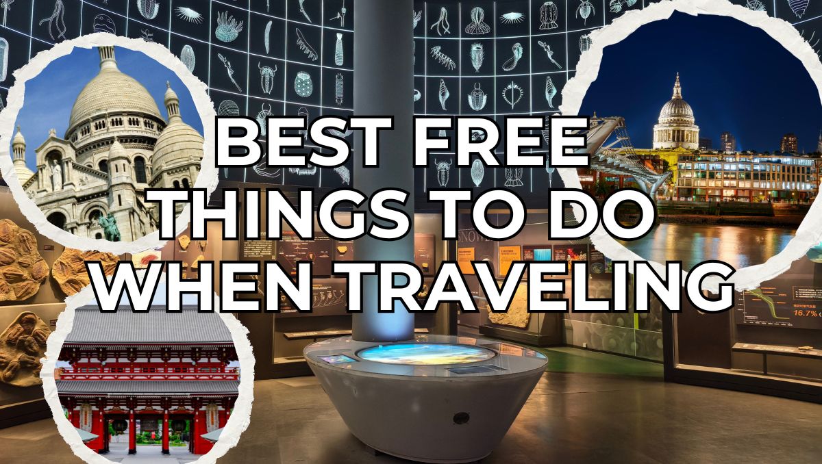 Best Free Things to Do When Traveling