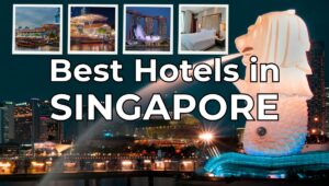 Best Hotels in Singapore - City Icons, Island Escapes, and Heritage Gems in the Lion City