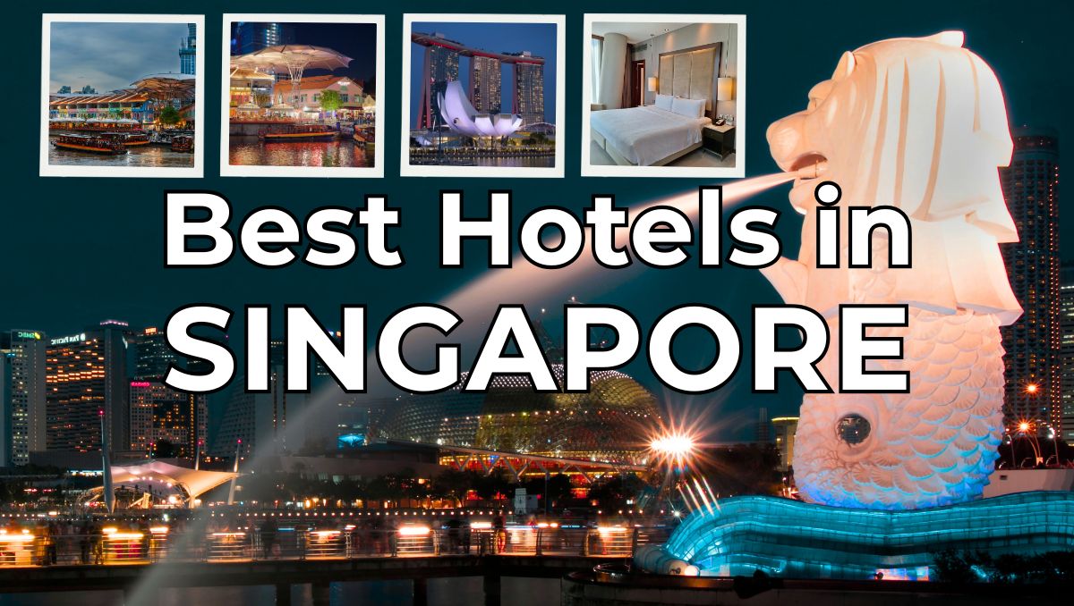 Best Hotels in Singapore - City Icons, Island Escapes, and Heritage Gems in the Lion City
