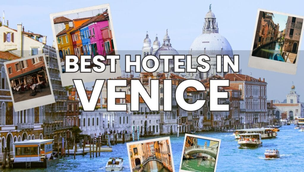 Best Hotels in Venice: How to Find Your Perfect Base in the Floating City 8 Best Hotels in Venice - Luxury Boutique Stays