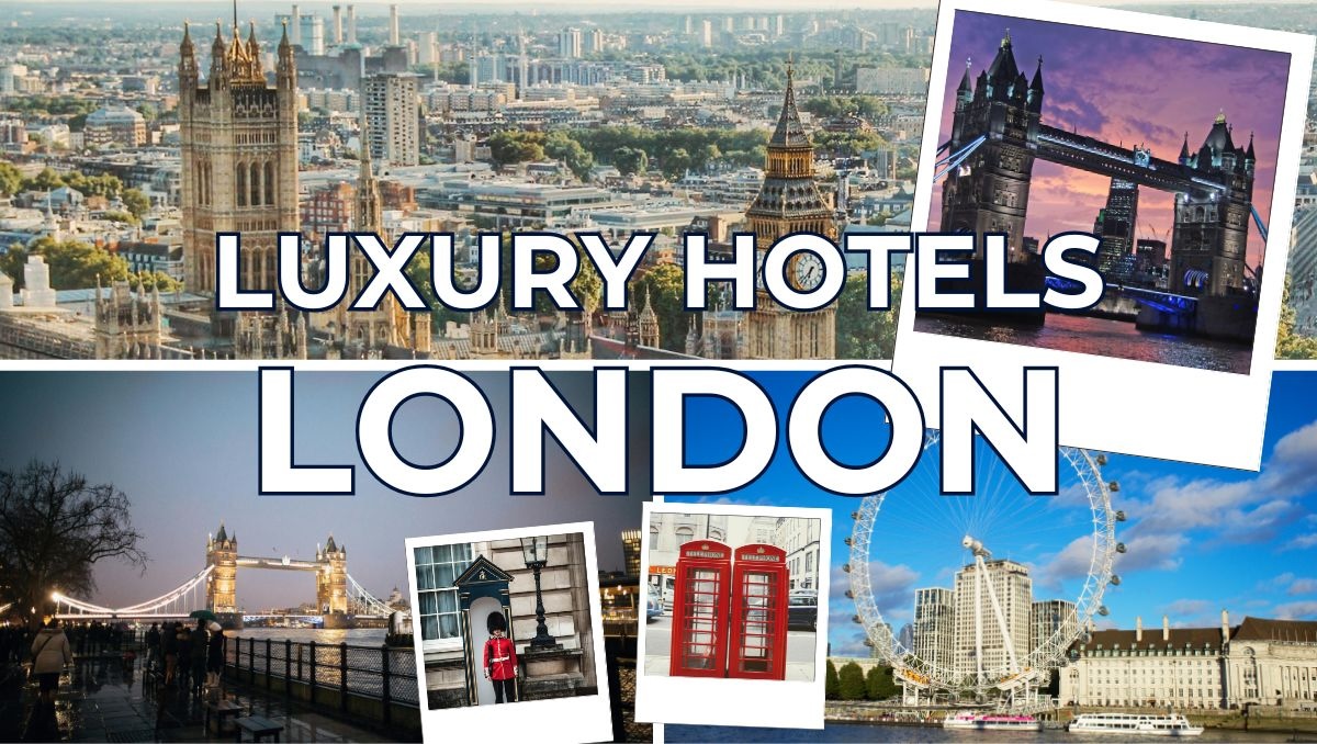 Luxury Hotels in London - 5 Star Boutique Hotels