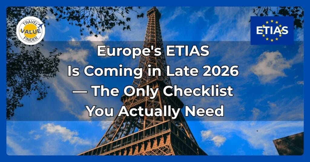 Europe ETIAS 2026: The Only Checklist Every Traveler Needs Before Flying 1 ETIAS 2026 Europe travel authorization β complete checklist and 3-system comparison
