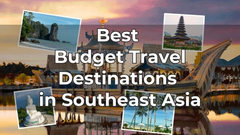 Best Budget Travel Destinations in Southeast Asia for 2026 5 Best Budget Travel Destinations in Southeast Asia