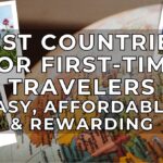 Best Countries for First-Time Travelers - Easy, Affordable & Rewarding