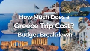 How Much Does a Greece Trip Cost? Budget Breakdown
