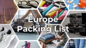 Packing List for Europe Travel Trip - What to pack